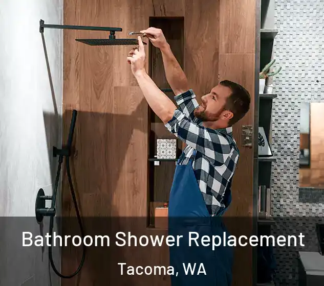  Bathroom Shower Replacement Tacoma, WA