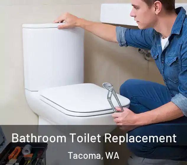  Bathroom Toilet Replacement Tacoma, WA