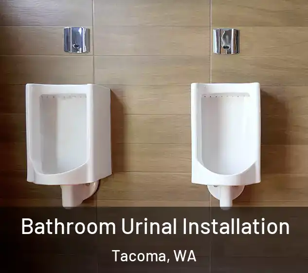  Bathroom Urinal Installation Tacoma, WA