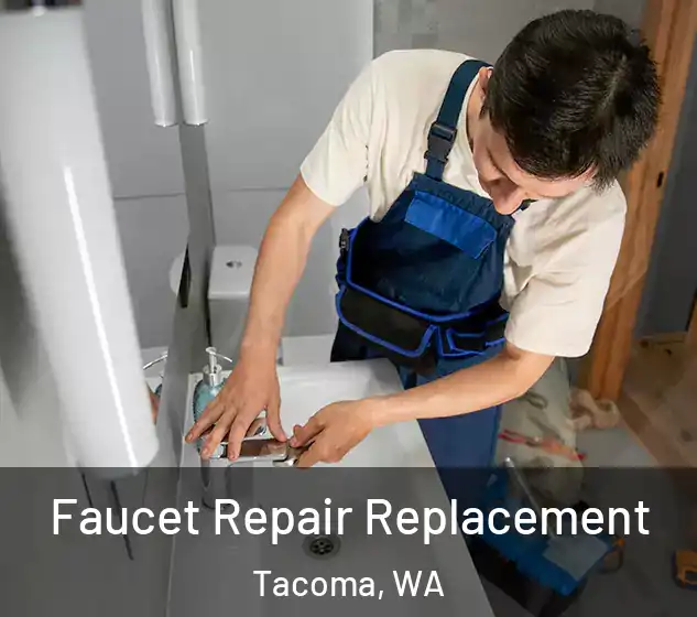  Faucet Repair Replacement Tacoma, WA