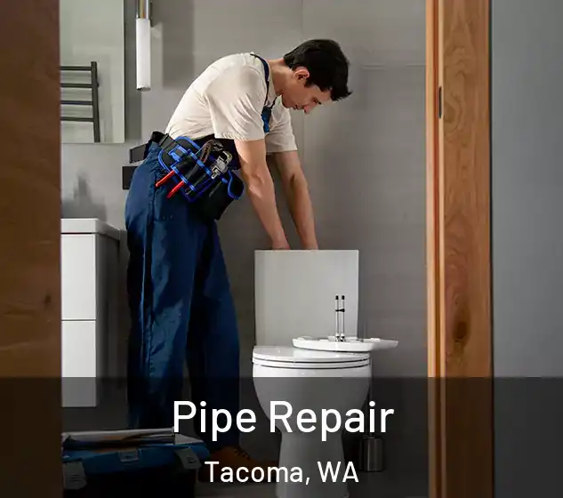  Pipe Repair Tacoma, WA