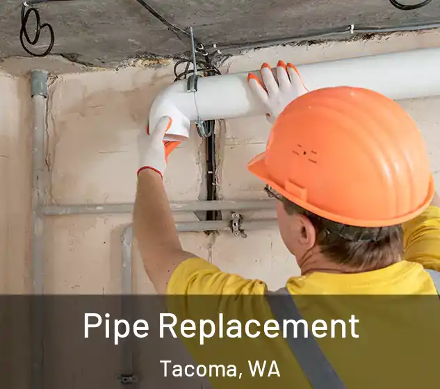  Pipe Replacement Tacoma, WA