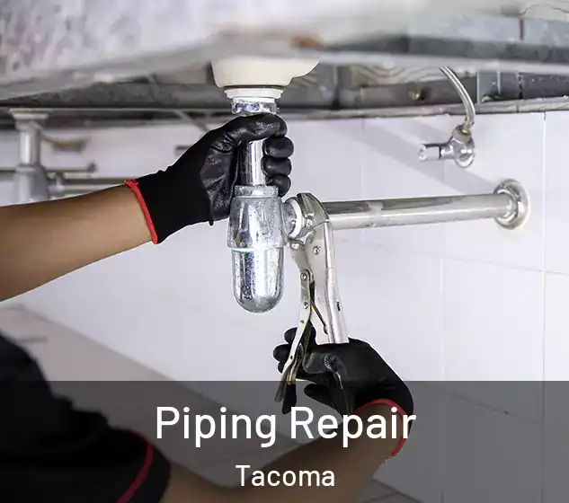  Piping Repair Tacoma
