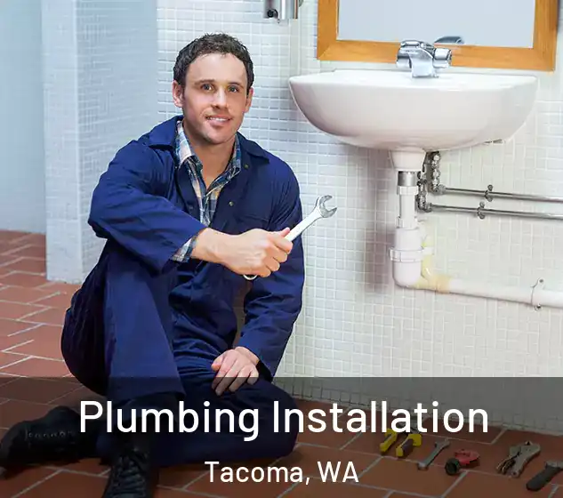  Plumbing Installation Tacoma, WA
