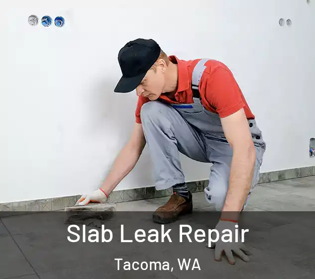  Slab Leak Repair Tacoma, WA