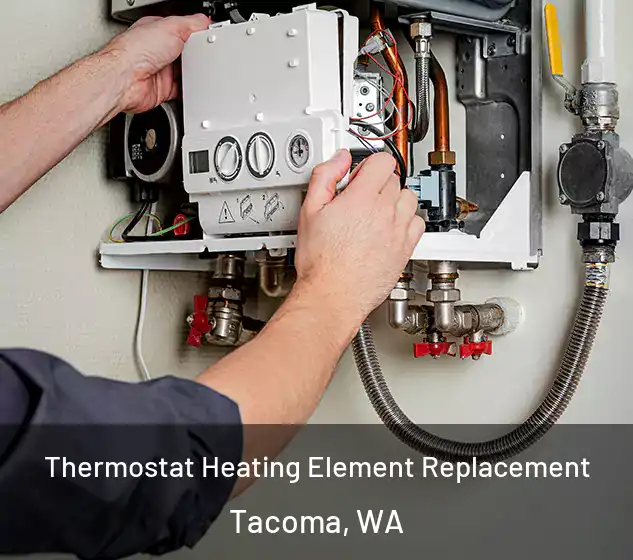  Thermostat Heating Element Replacement Tacoma, WA