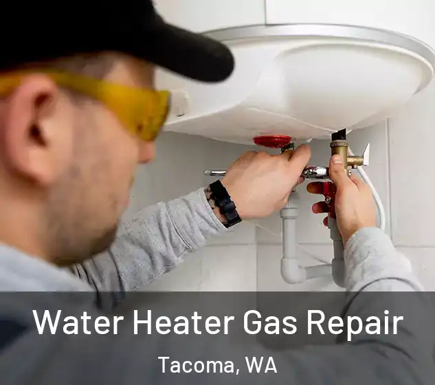  Water Heater Gas Repair Tacoma, WA