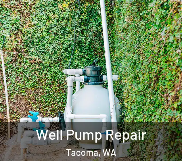  Well Pump Repair Tacoma, WA